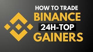 How to Trade Binance Top Gainers [ Best Strategy Revealed ]