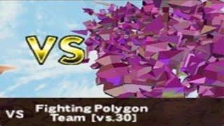 vs. Fighting Polygon Team [vs.30]