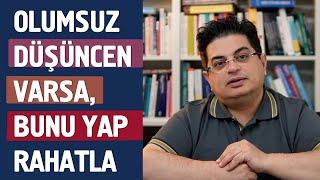 Olumsuz Düşüncelerden Nasıl Kurtulabiliriz? (5)