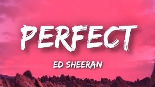 Ed Sheeran - Perfect (Lyrics)