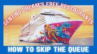 Genting Dream's FREE restaurants HOW TO skip the queue! 云顶梦号的免费餐厅如何免排队！