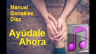 AYÚDALE AHORA (saludos)