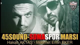 Soma spor marşı HAKAN AKTAŞ MEHMET EMİN EKER