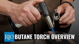 Butane Torch Overview