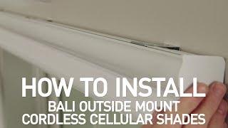 How to Install Bali Cordless Cellular Shades - Outside Mount