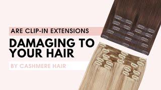 Are Clip-in Extensions Damaging to your Hair? Cashmere Hair