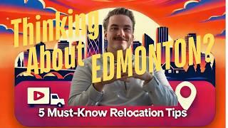 Edmonton Relocation Tips: 5 Things You MUST Know Before Moving