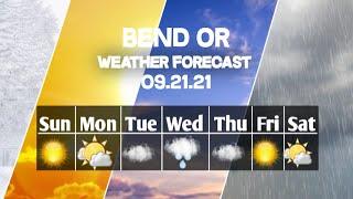 Weather Forecast Bend, Oregon ▶ Bend weather Forecast 09/21/2021