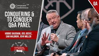 QA Panel: Conquering and to Conquer | Baucham, Beeke, Miller, & Waldron | CovCon'24