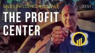 SIP #090 - The Profit Center - Sales Influence Podcast #SIP