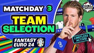 EURO FANTASY MD3 TEAM SELECTION | LIMITLESS ACTIVE | Euro 2024 Fantasy Football