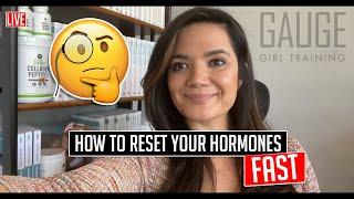 How To Reset Your Hormones FAST