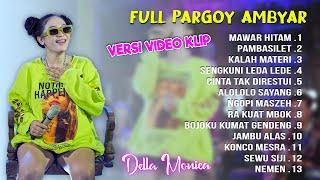 Della Monica - PAMBASILET - MAWAR HITAM - KALAH MATERI   ||   The Best of Pargoy Ambyar - FULL VIDEO