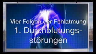 Vier physiologische Folgen von funktionellen Atemstörungen: 1. Durchblutungsstörung