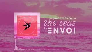 Envoi - "The Seas" (Official Streaming Video)