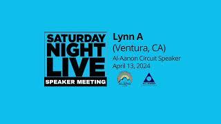 Lynn A  (Ventura, CA) Al-Anon speaker at Saturday Night Live in Provo, UT 4-13-24