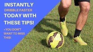 How To: INSTANTLY DRIBBLE BETTER IN SOCCER! Improve Your Dribbling Skills Right Now!