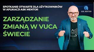 Zarządzanie zmianą w VUCA świecie - WEBINAR W ASK MENTOR