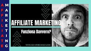 Affiliate Marketing funziona davvero? - Che cos'è? | Come funziona?