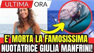 E' MORTA LA FAMOSISSIMA NUOTATRICE GIULIA MANFRINI! ULTIMA ORA!