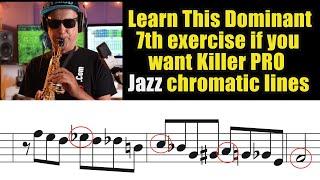 Learn this Dominant 7th exercise  if you want pro killer chromatic  jazz lines