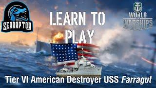 World of Warships - Learn to Play: Tier VI American Destroyer USS Farragut