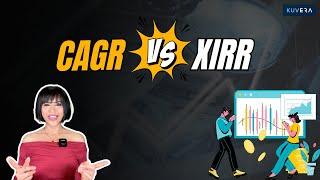 CAGR vs XIRR: Your Guide To Calculating Mutual Fund Returns