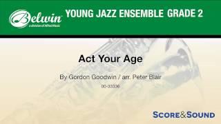 Act Your Age, arr. Peter Blair – Score & Sound