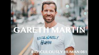 The Ridiculously Human Podcast - Best of 2019 - Gareth Martin