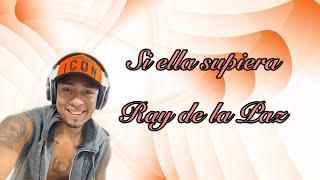 Si ella supiera video Lyric letra / Ray de la Paz / salsa romántica / Dj J3D