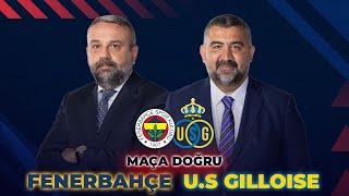 Fenerbahçe - Union Saint-Gilloise | Maça Doğru  @ExxenSpor