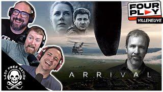 ARRIVAL: A hidden sci-fi GEM | Experiencing non-linear time - Four Play Ep. 25 (Villeneuve)