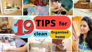 19 TIPS for clean and organized Home | आदतें जो रखे आपका घर साफ़ व सुंदर | Amazing organization tips