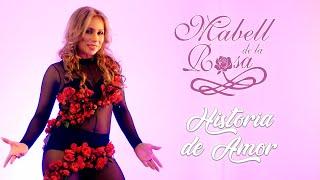 Mabell de la Rosa - Historia de amor