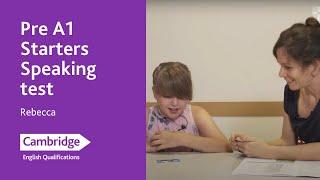 Pre A1 Starters Speaking test – Rebecca | Cambridge English