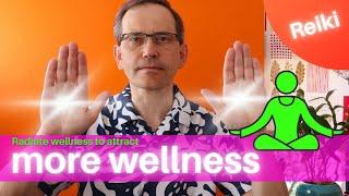 Try this technique to attract more wellness into your life - distance Reiki session