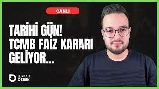 TARİHİ GÜN TCMB FAİZ KARARI GELİYOR | CANLI TAKİP