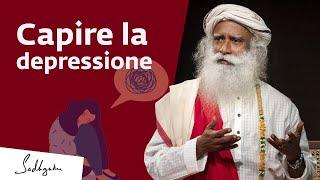 Capire la Depressione | Sadhguru Italiano #Depressione #Distimia #psichiatria