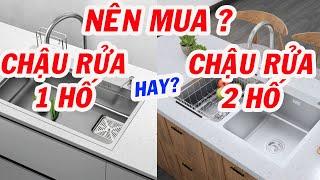 Nên mua chậu rửa 1 hố hay chậu rửa 2 hố? HUYBẾP.VN