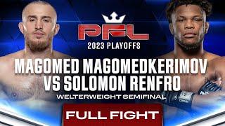 Magomed Magomedkerimov vs Solomon Renfro (Welterweight Semifinal) | 2023 PFL Playoffs