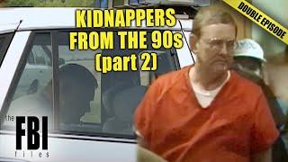 Kidnappings With TRAGIC Endings In The 90s (PART 2) | DOUBLE EPISODE | FBI Files