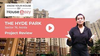 The Hyde Park | Central Noida | Project Review | HouseEazy | Episode 8