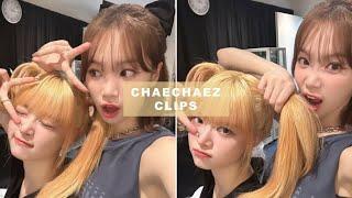 chaechaez editing clips/moments