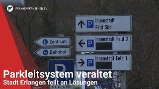 Parkleitsystem veraltet: Stadt Erlangen feilt an Lösungen für Autofahrer