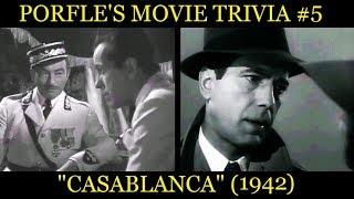 Porfle's Movie Trivia #5: "Casablanca" (1942)