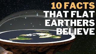 10 Facts That Flat Earthers Believe