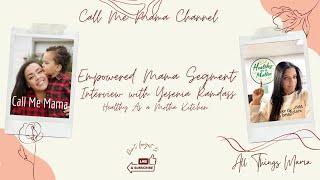 Empowered Mama Segment; Interview with Yesenia Ramdass owner of Healthy As a Motha Vegan Kitchen