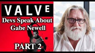 Valve Devs Speak About Gabe Newell Part 2