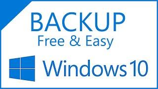 Windows 10 Backup Free, Fast & Easy with built in Windows 10 Backup