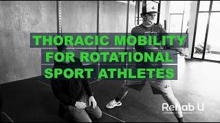 Thoracic mobility for rotational athletes